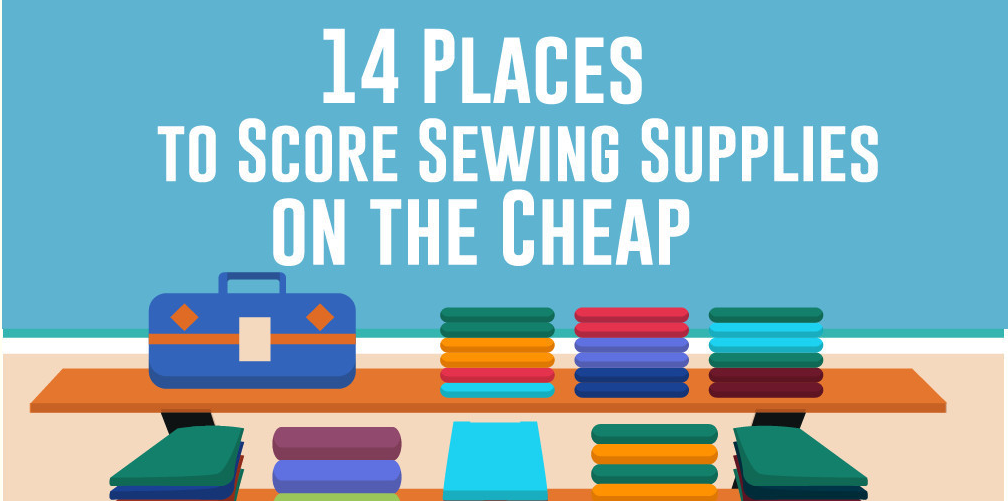14 Places To Score Sewing Supplies On The Cheap | Image