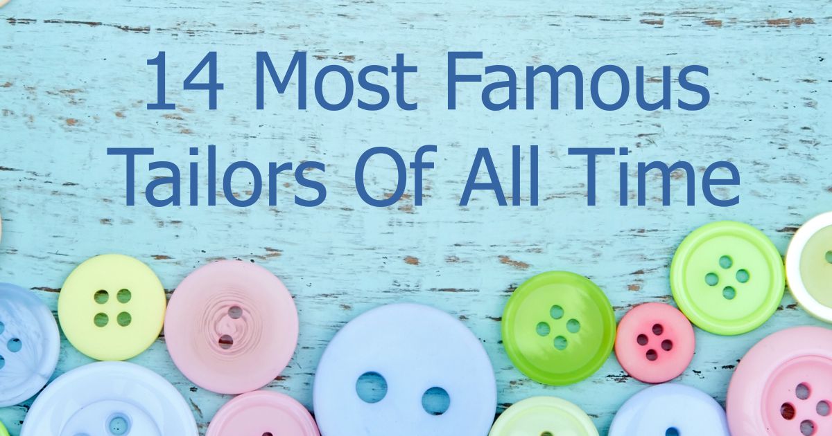 14 Most Famous Tailors Of All Time | Image