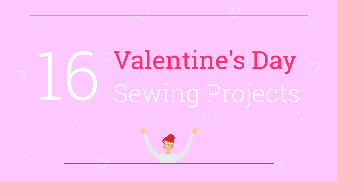 16 Valentine's Day Sewing Projects | Image